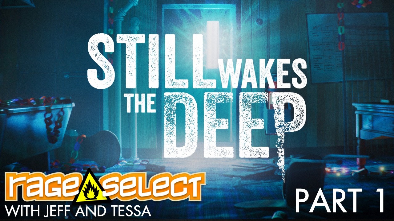 Still Wakes the Deep (The Dojo) Let's Play - Part 1