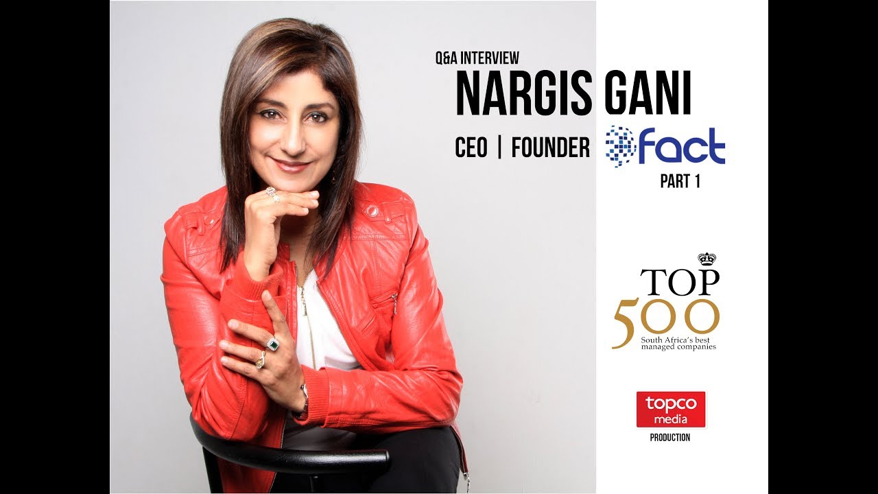 Part I | FACT SA's Nargis Gani | Top 500 Best Managed Companies