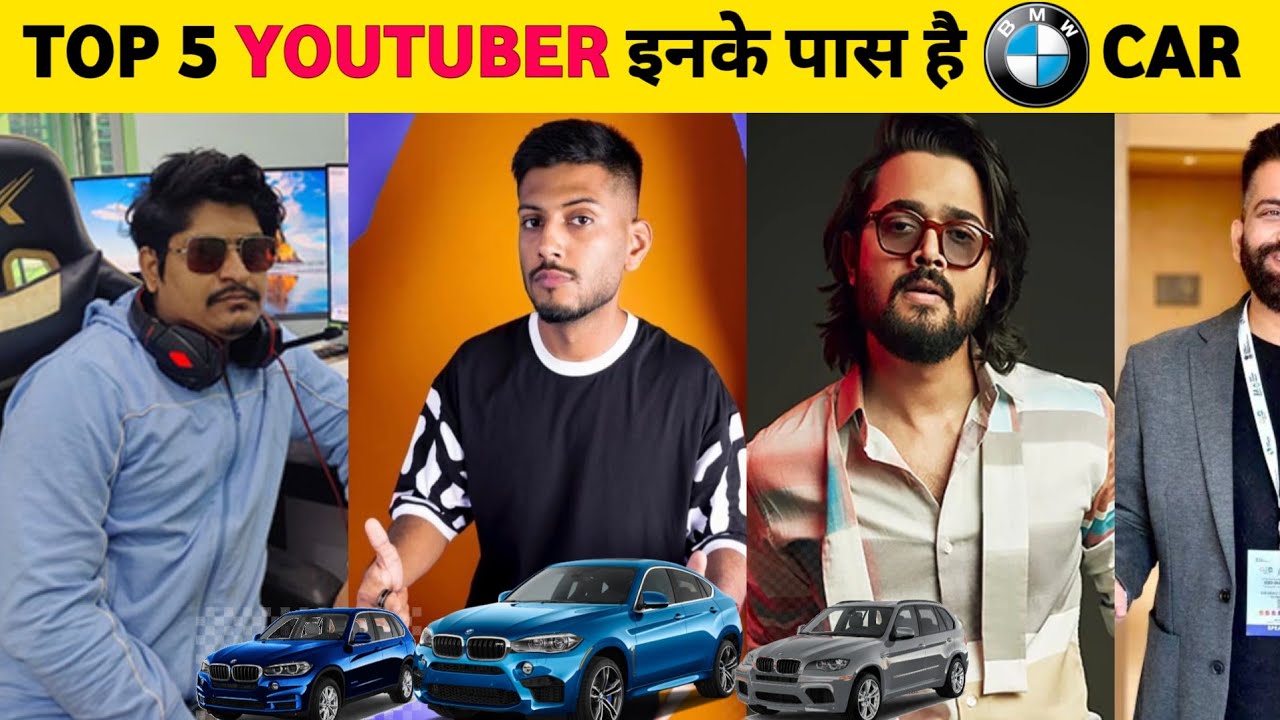 Top 5 youtuber in indian | top 5 youtuber जिनके पास है Bmw car 