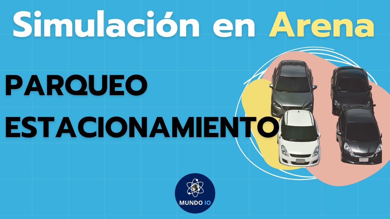 Simulaci&oacute;n en Arena: Cochera o Estacionamiento de Autos con Animaciones