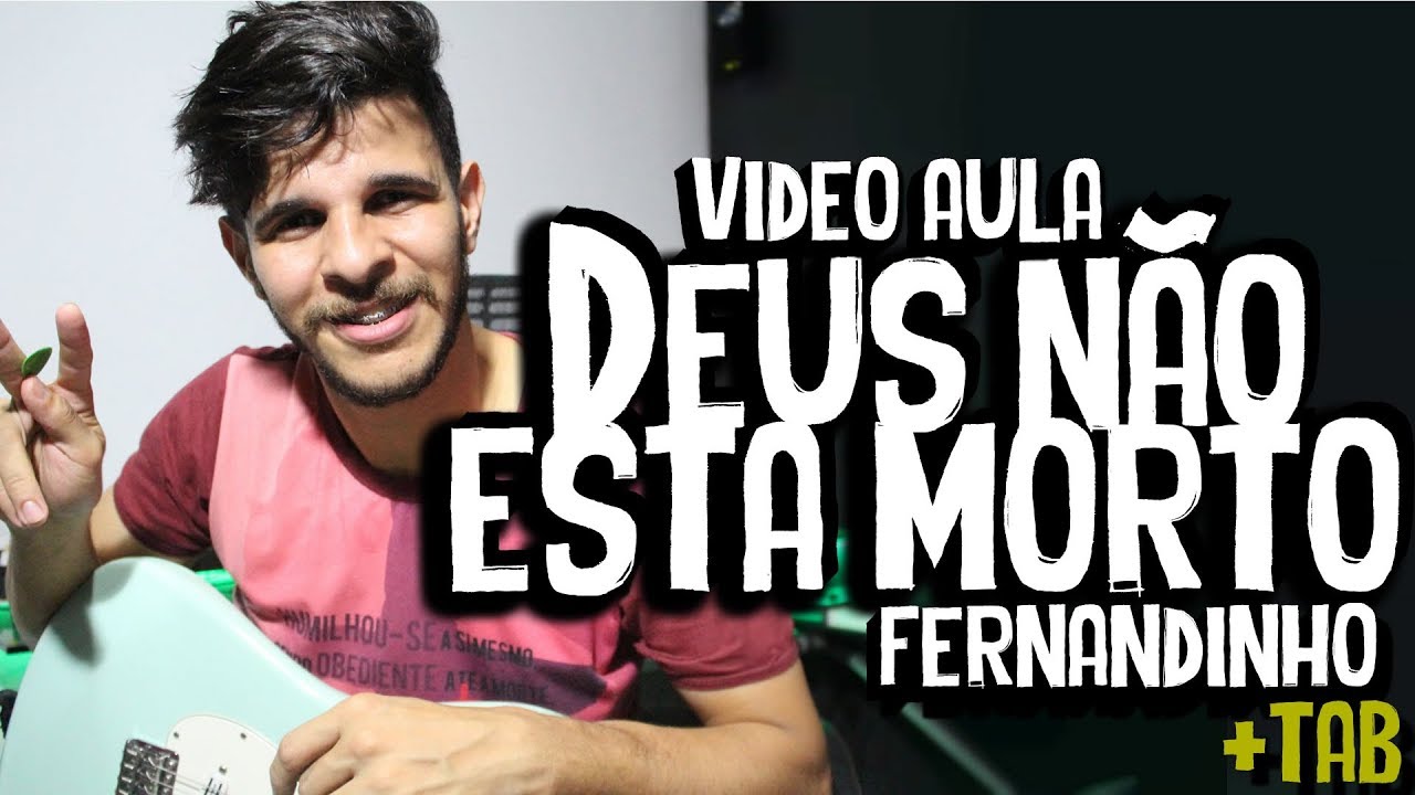 Deus Não Está Morto - Fernandinho - Vídeo Aula + tab