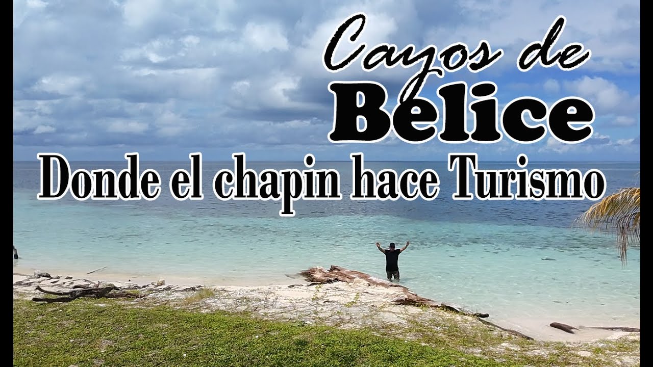 CAYOS DE BELIZE O CAYOS DE GUATEMALA NO IMPORTA ES UN LUGAR MARAVILLOSO