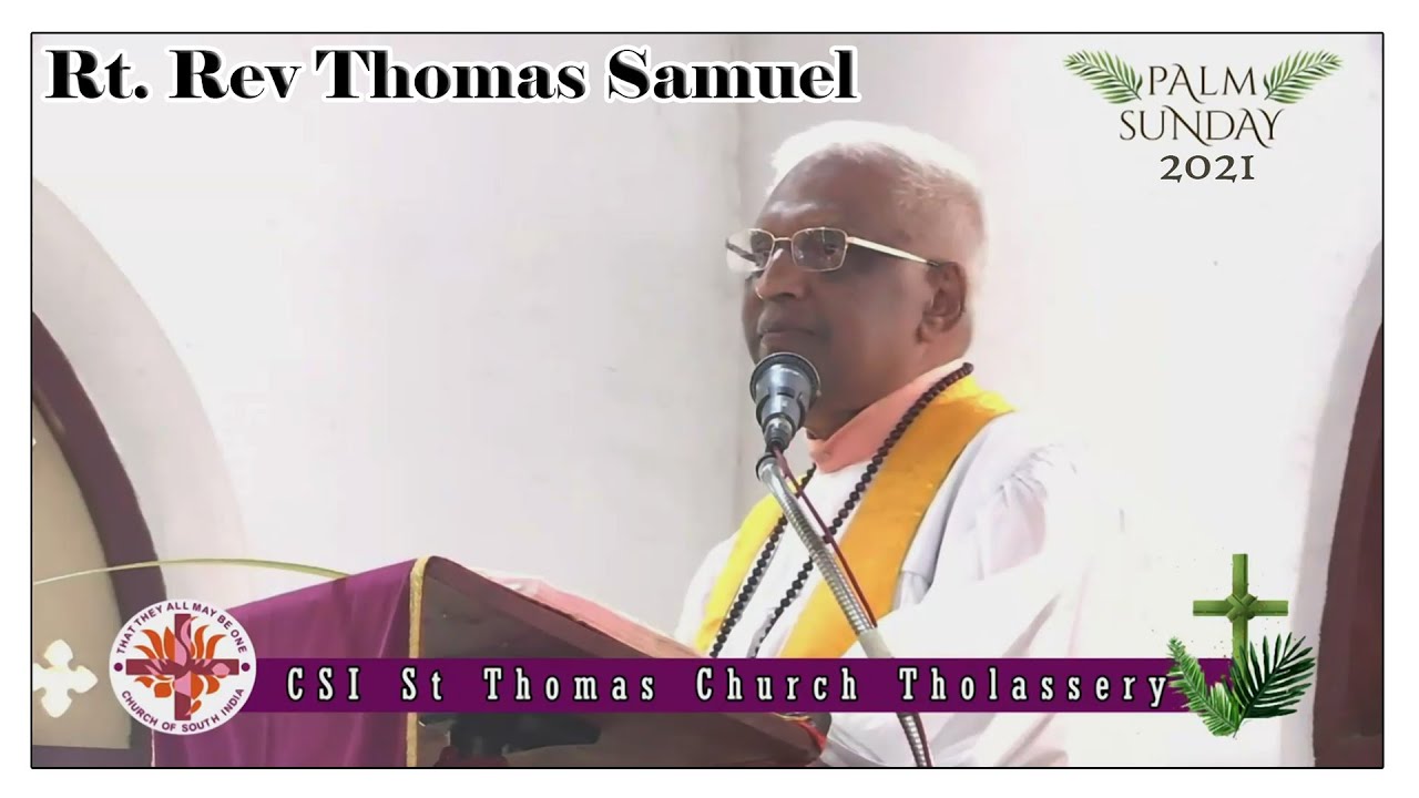 Palm Sunday Message 2021 - Rt Rev Thomas Samuel || Hosanna: New King in the Temple || CSI Tholassery