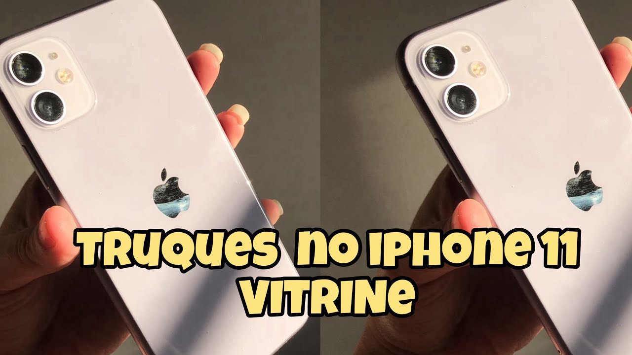 TRUQUES NO MEU IPHONE 11 VITRINE