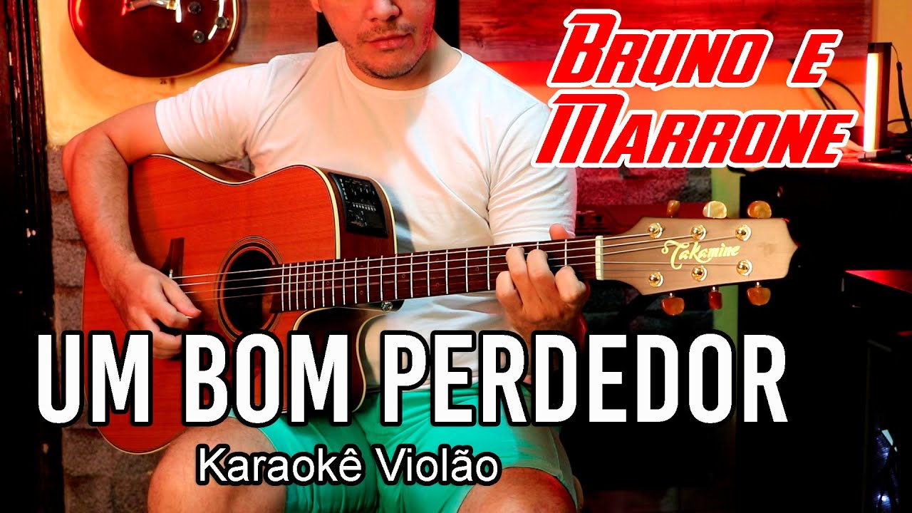 Bruno e Marrone - Um bom perdedor - Karaokê violão (Gm)