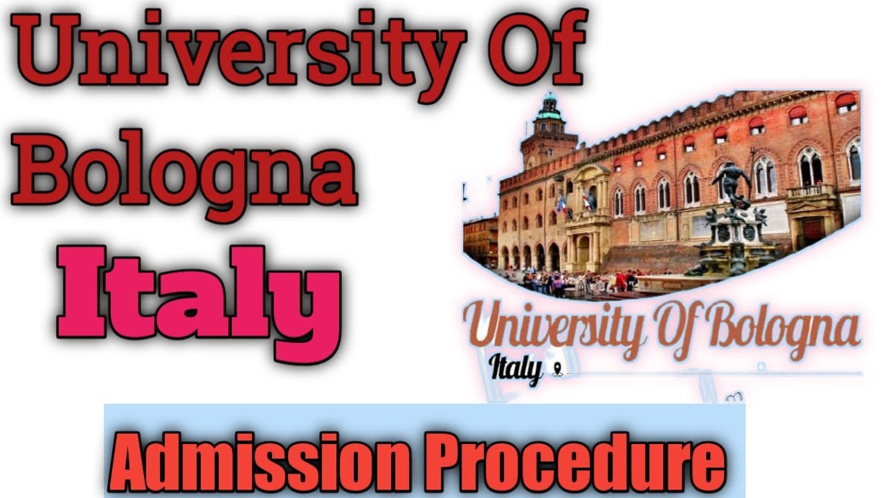 University of Bologna Italy | Admission procedure, Regional Scholarships | Top University in Italy