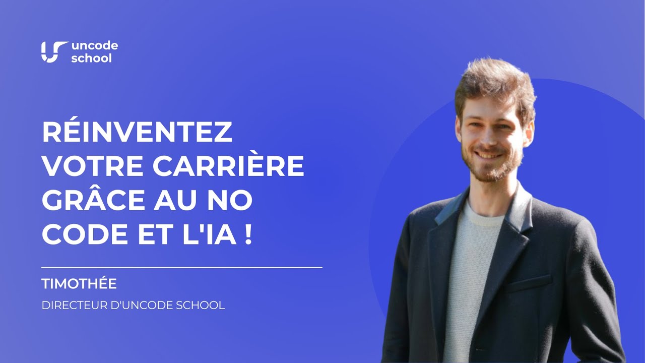 Réinventez votre carrière grâce au no code et l'IA !