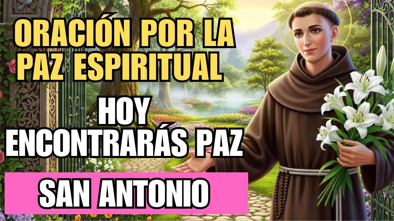 🕊️ Oración Poderosa a San Antonio | Sana la Ansiedad y Trae Paz al Alma