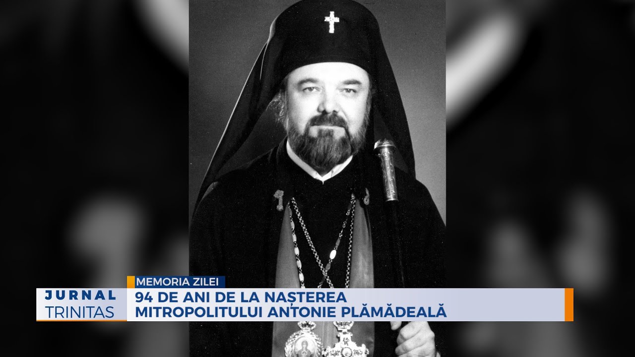 94 de ani de la nașterea Mitropolitului Antonie Plămădeală