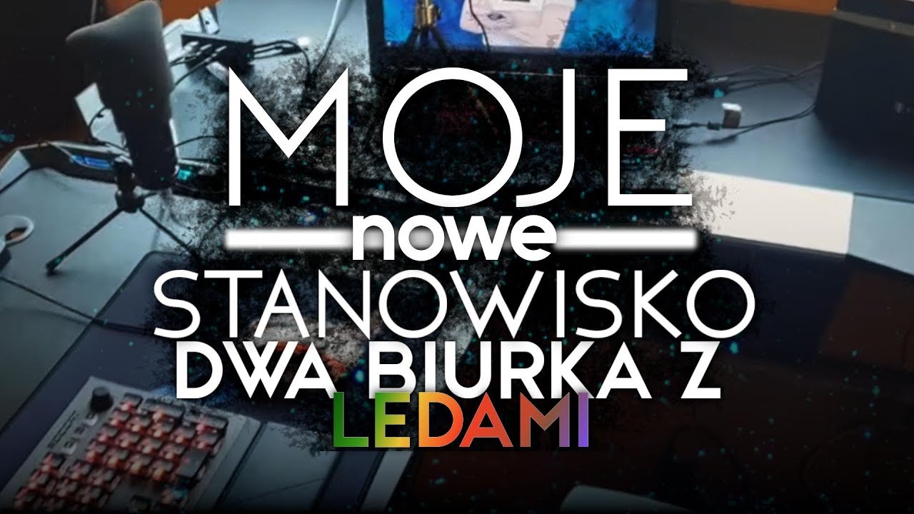 MOJE NOWE STANOWISKO *DWA BIURKA Z LEDAMI* ULTRADESK