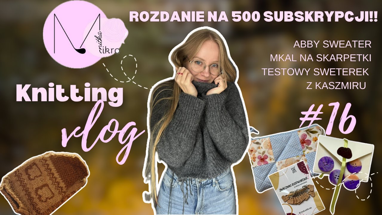 Mikro vlog numer 16. ✨ROZDANIE✨ Abby sweater, skarpetkoza I sweter z kaszmiru ❤️