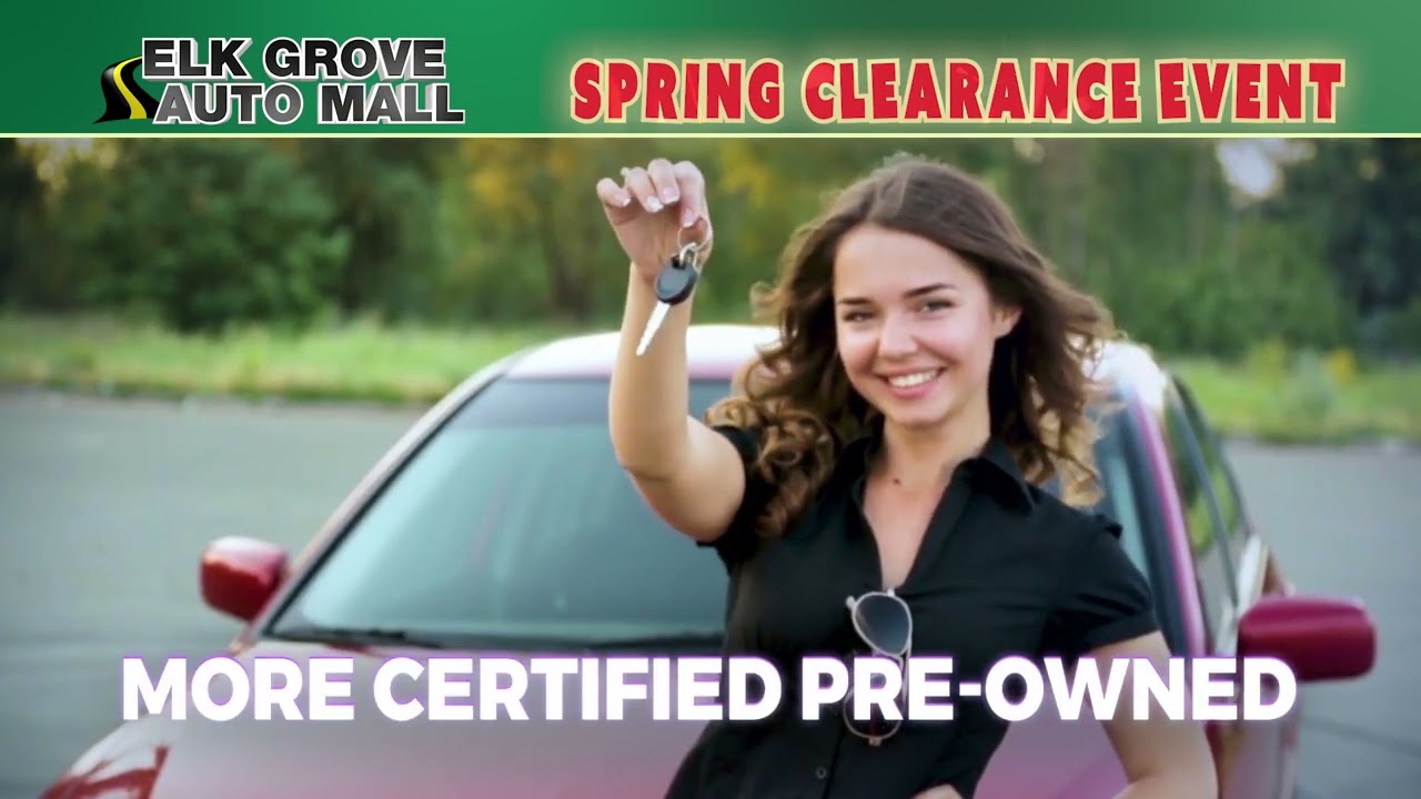 Elk Grove Auto Mall Spring Clearance Event is on Now!