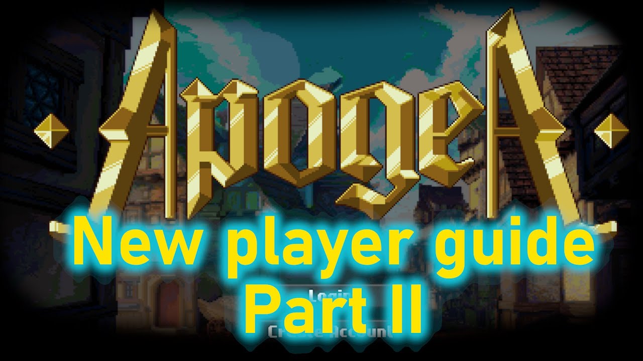 Apogea - New Player Guide - Part 2