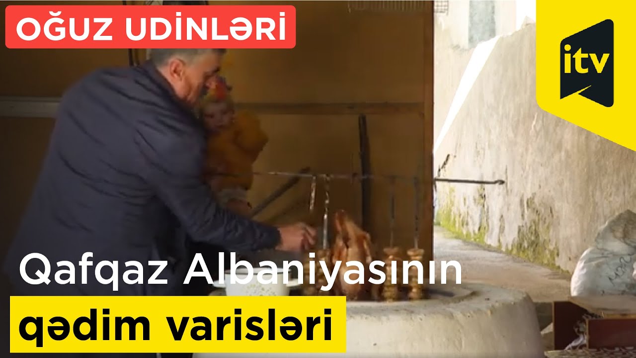 Oğuz udinləri - Qafqaz Albaniyasının qədim varisləri