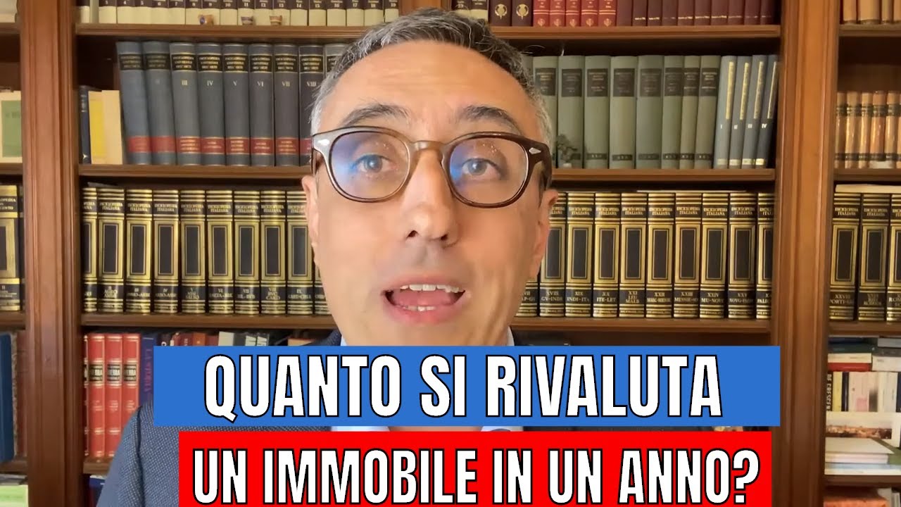Quanto si rivaluta un'immobile in un anno?