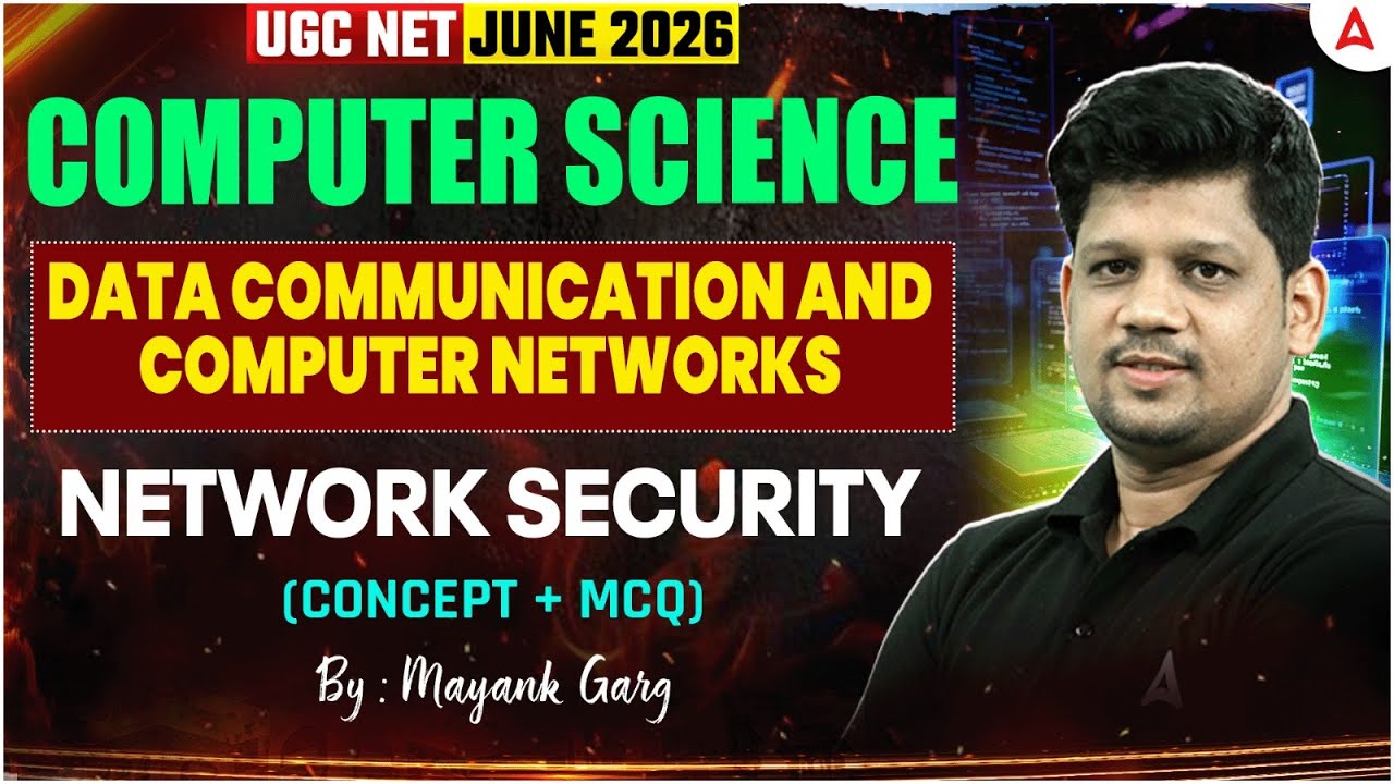 UGC NET Computer Science Data Communication And Computer Networks | Network Security By Mayank Sir