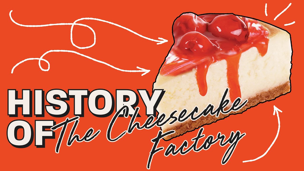 The History of The Cheesecake Factory