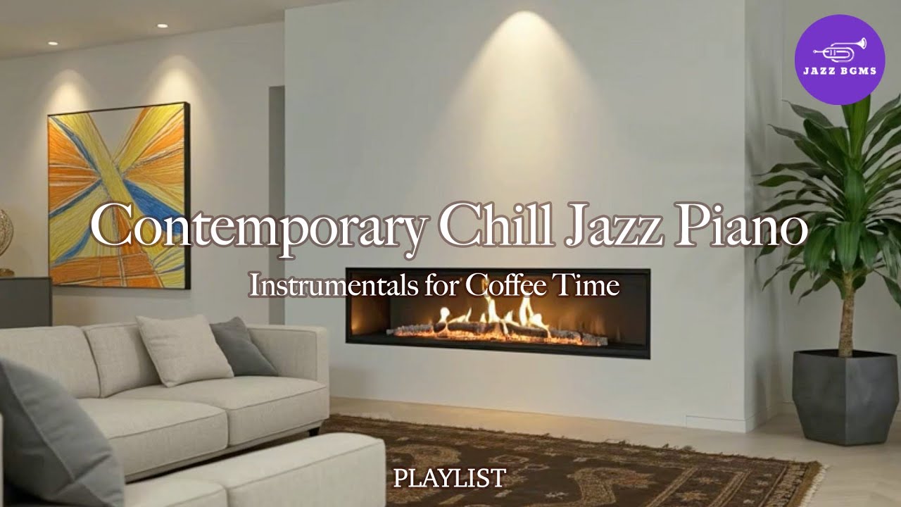 Contemporary Chill Jazz Piano | Instrumentals for Coffee Time