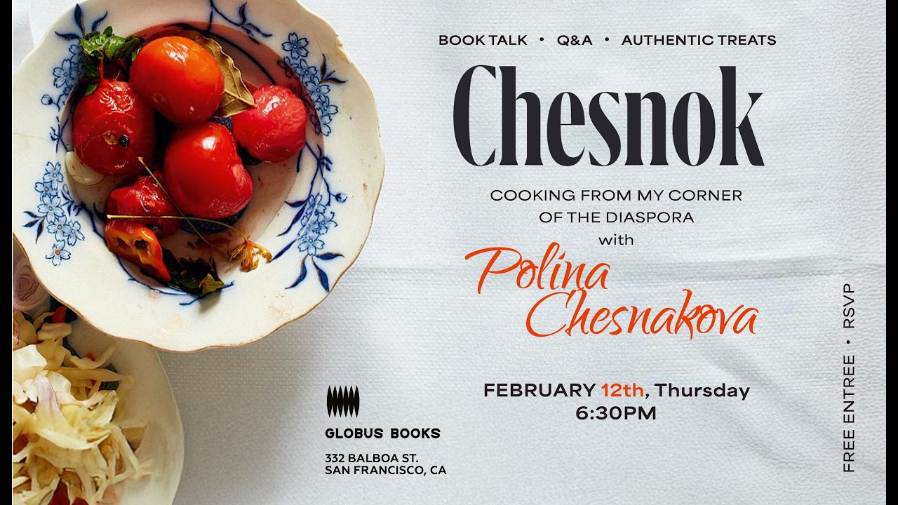 'Chesnok: Cooking From My Corner Of The Diaspora' book launch with Polina Chesnakova