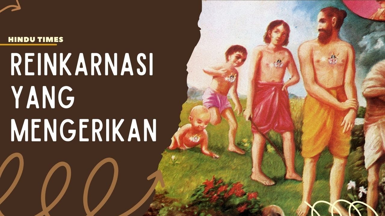 REINKANASI YANG MENGERIKAN - HINDU TIMES FAKTA