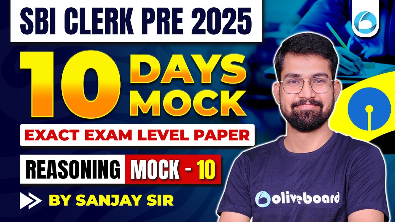SBI Clerk Prelims Reasoning 2025 | 10 Days 10 Mocks | Reasoning Mock 10 | By Sanjay Sir