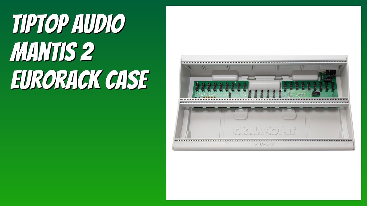 REVIEW (2026): Tiptop Audio Mantis 2 Eurorack Case. Features