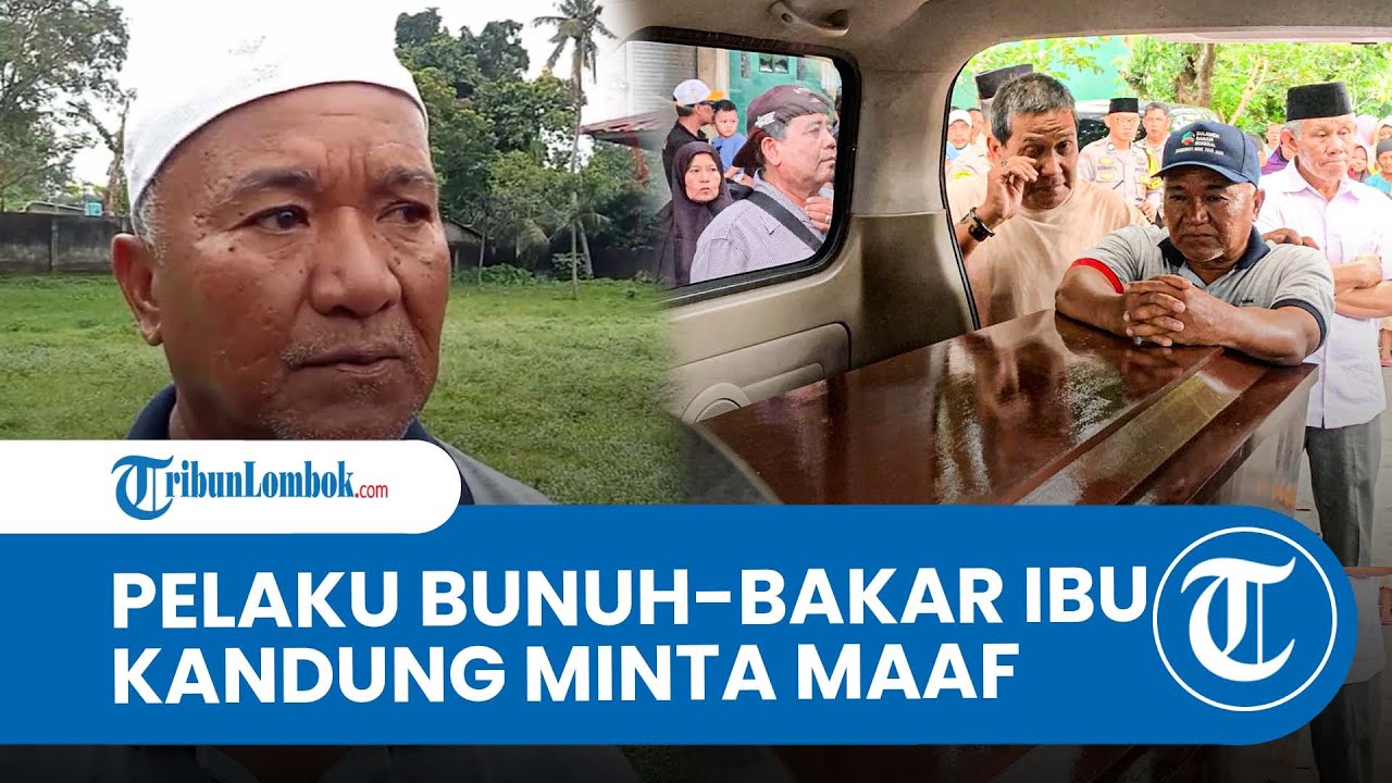 Pelaku Bunuh-Bakar Ibu Kandung Minta Maaf dan Cium Kaki Ayah