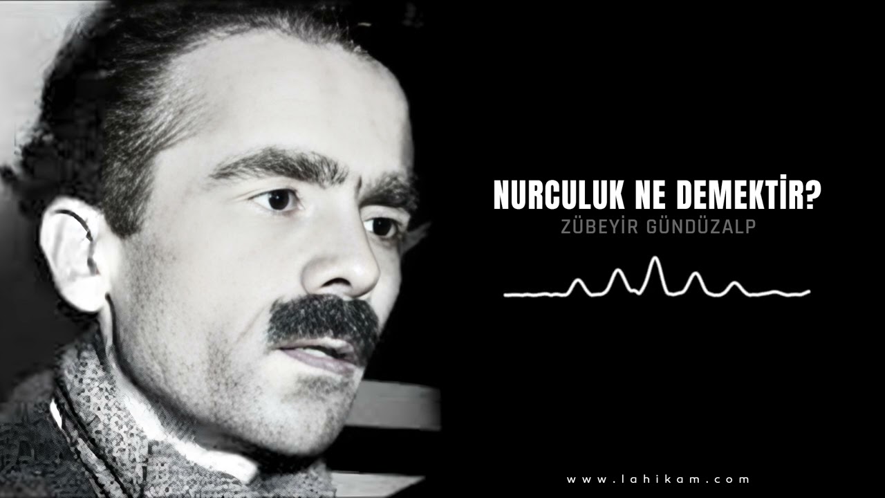 Nurculuk Ne Demektir? - Z&uuml;beyir G&uuml;nd&uuml;zalp Ağabey #ağabeyleranlatıyor