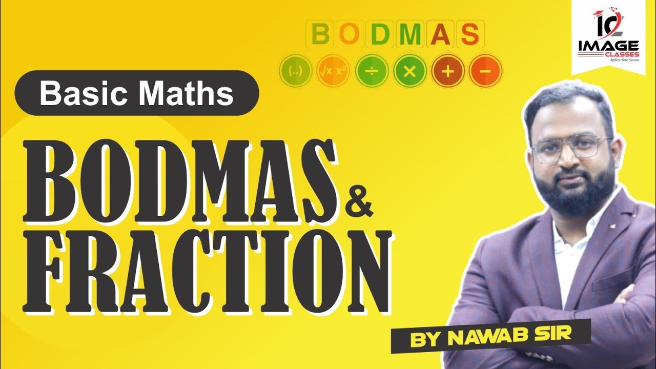 Basic Maths | BODMAS and Fraction by Nawab Sir