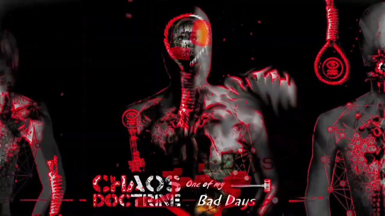 Chaos Doctrine - One of My Bad Days (Official Video)