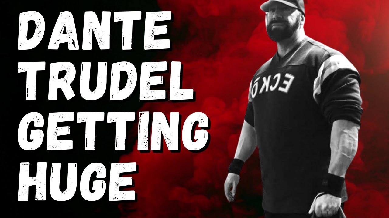 Training For Freaky Size - Dante Trudel