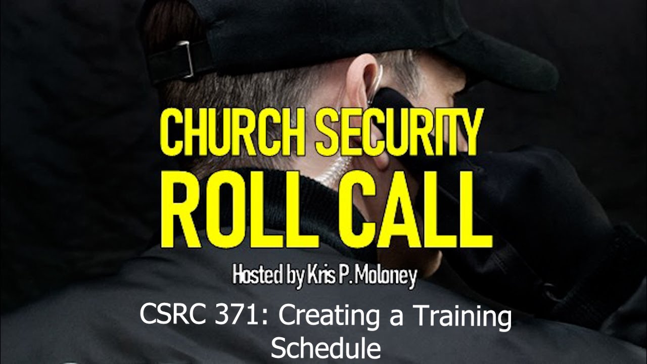 Creating a Training Schedule | Church Security Roll Call 371
