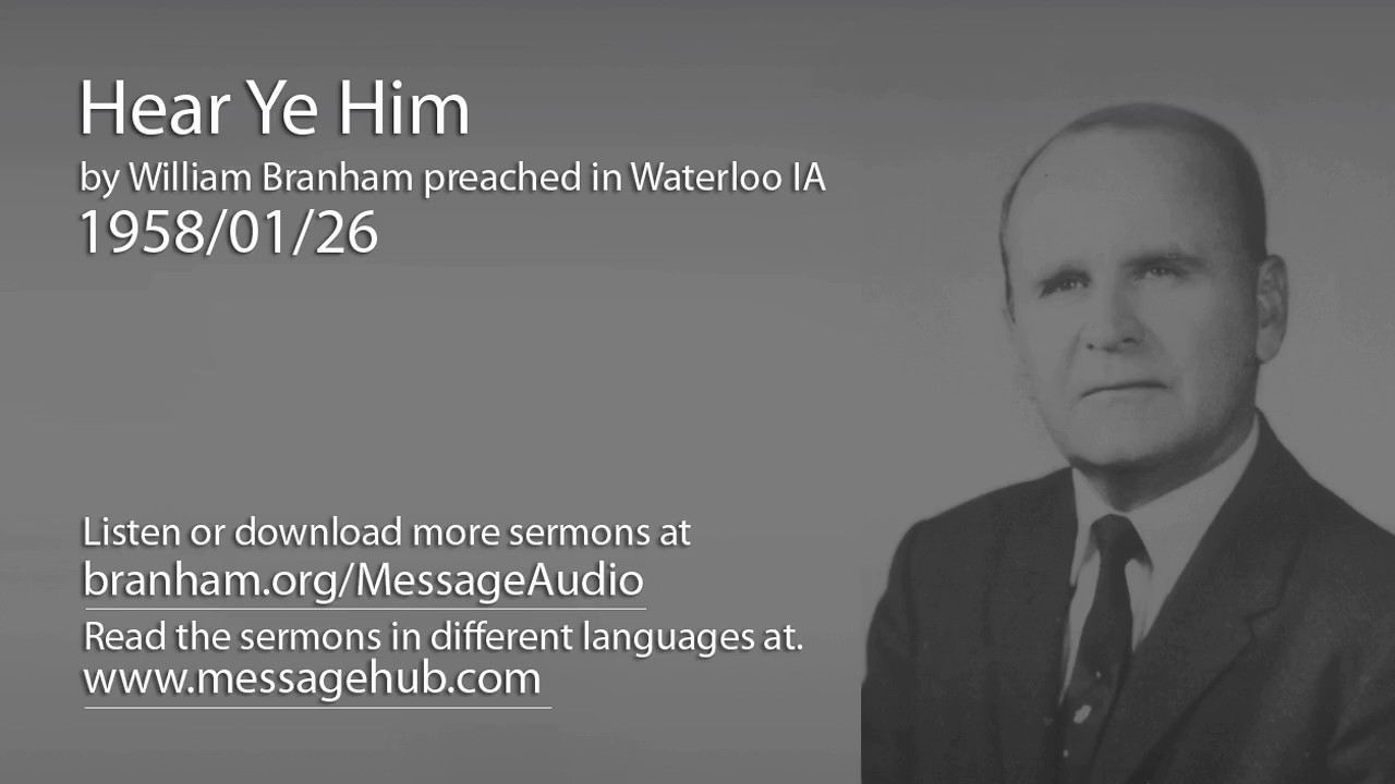 Hear Ye Him (William Branham 58/01/26)