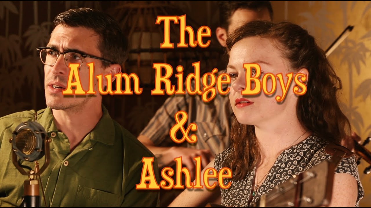 Just My Heart -- The Alum Ridge Boys & Ashlee