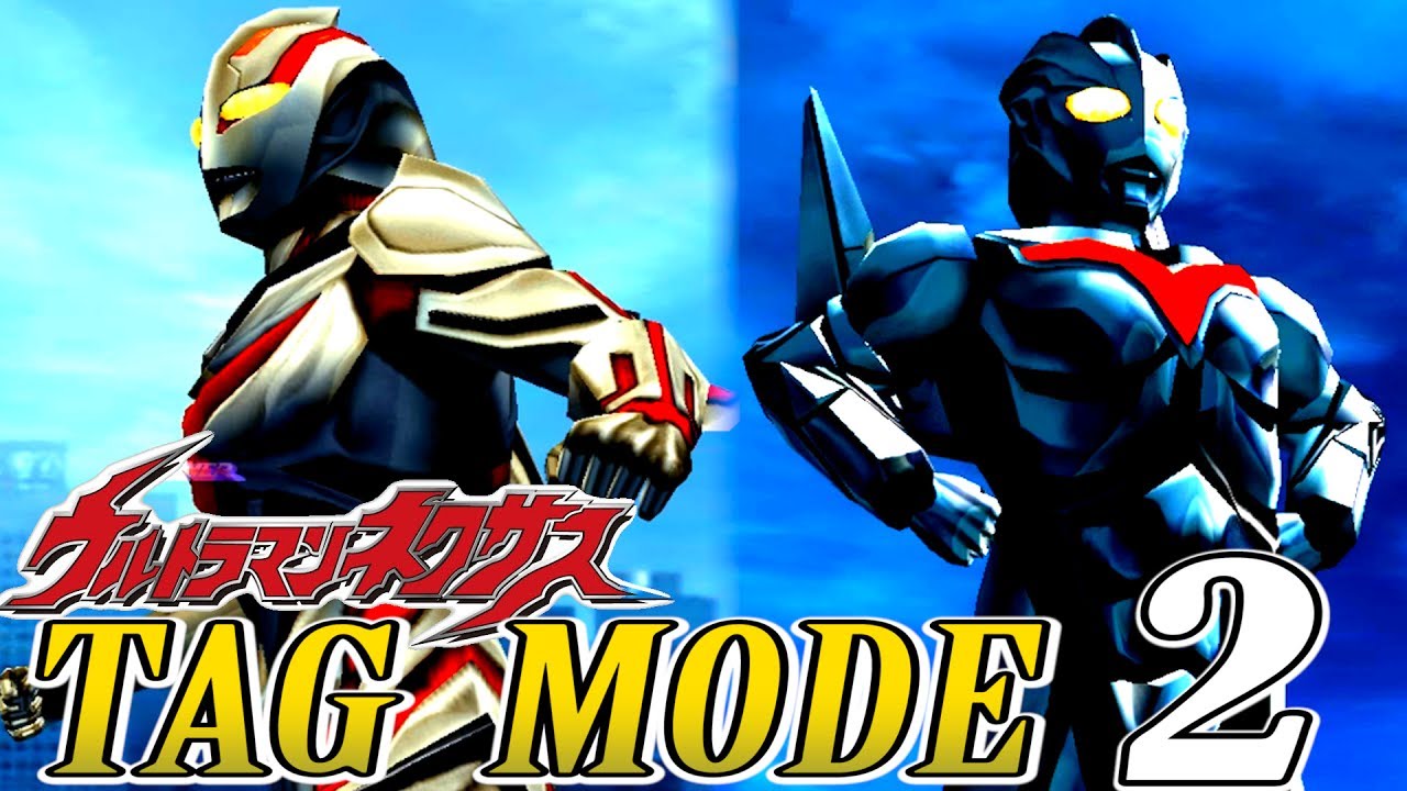 Ultraman Nexus - Tag Mode Part 2 - Ultraman  Noa & the Next ( 1080P HD )