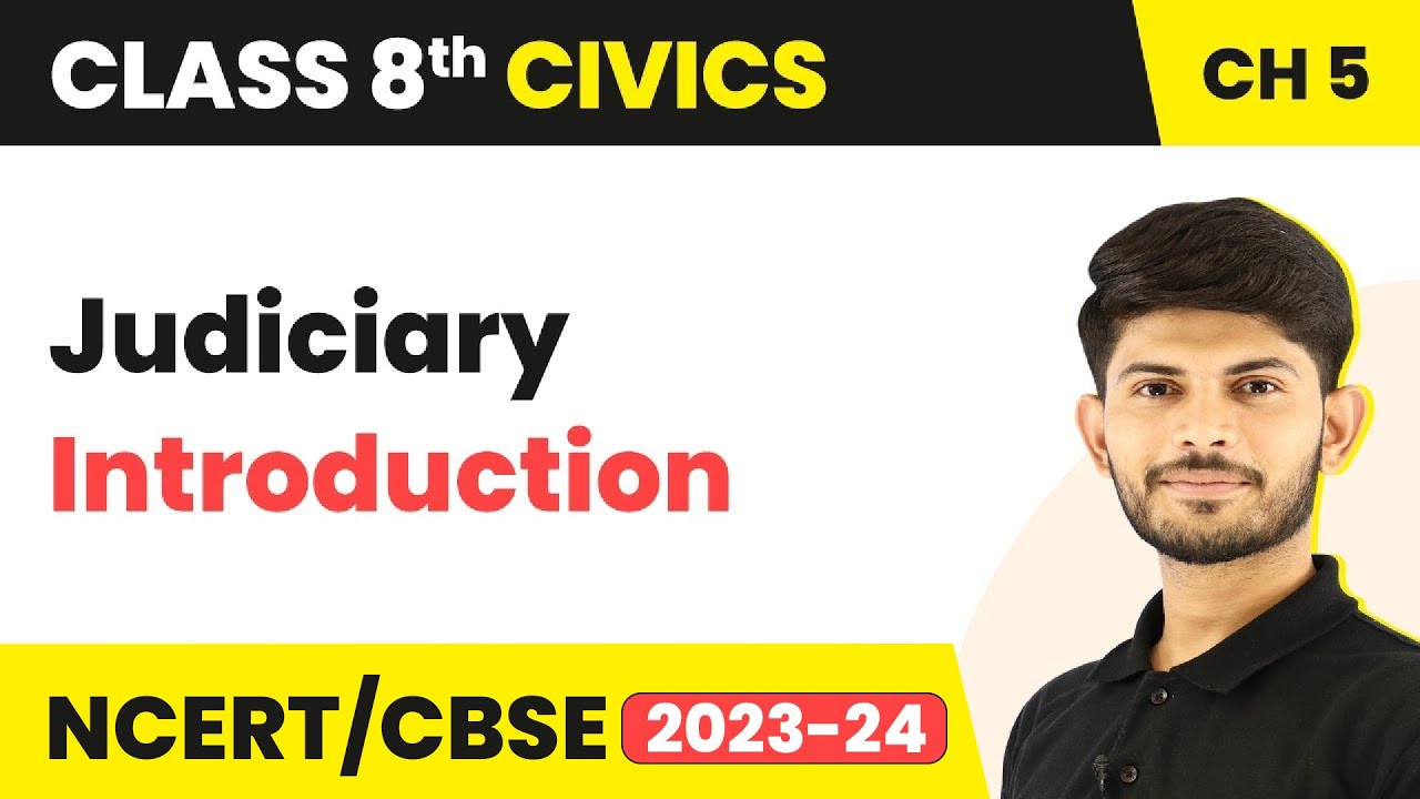 Introduction - Judiciary | Class 8 Civics Chapter 5