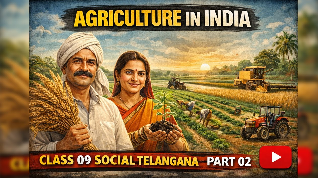 Class 9 Social | Agriculture in India | Telangana State Syllabus | Lucid Study