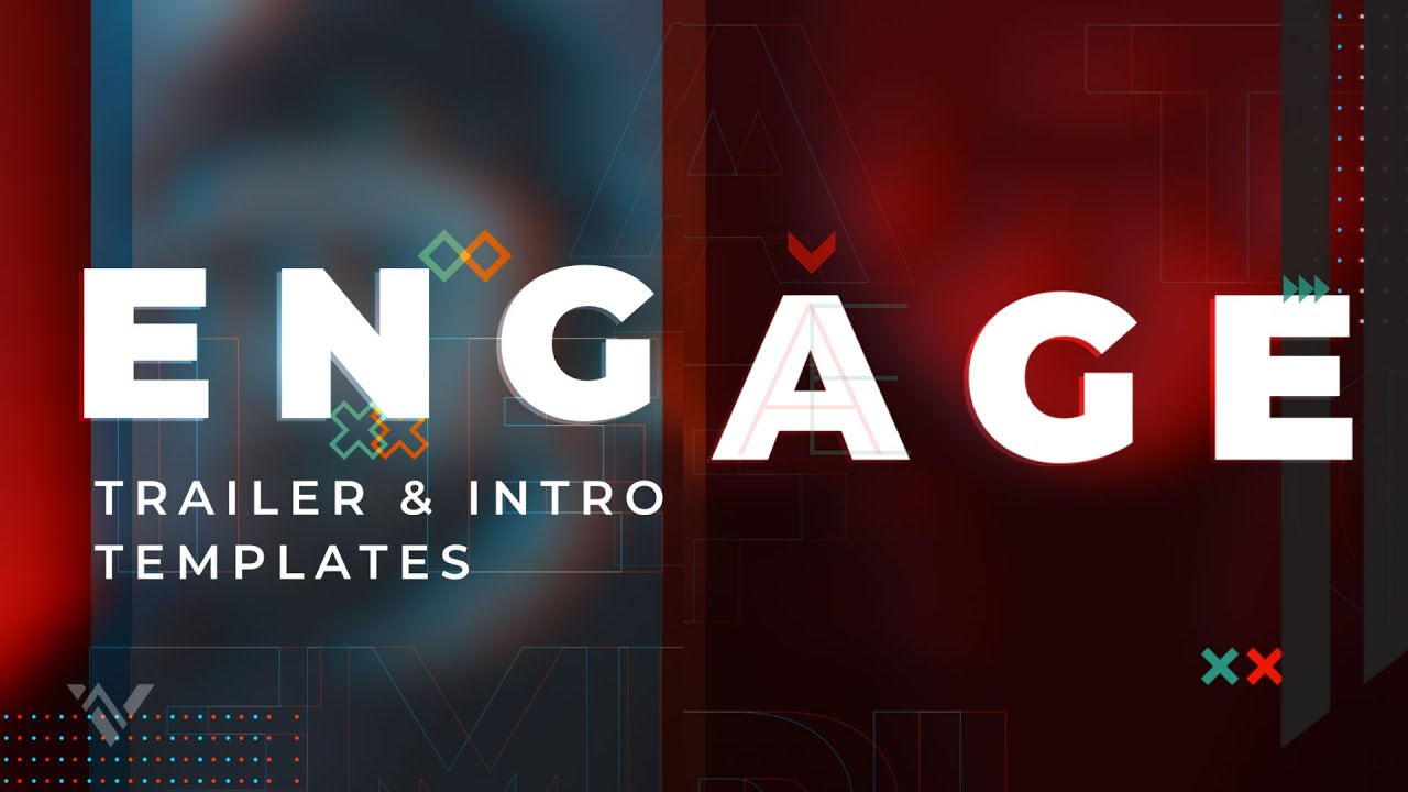 Engage | NEW Trailer & Intro Templates | For After Effects