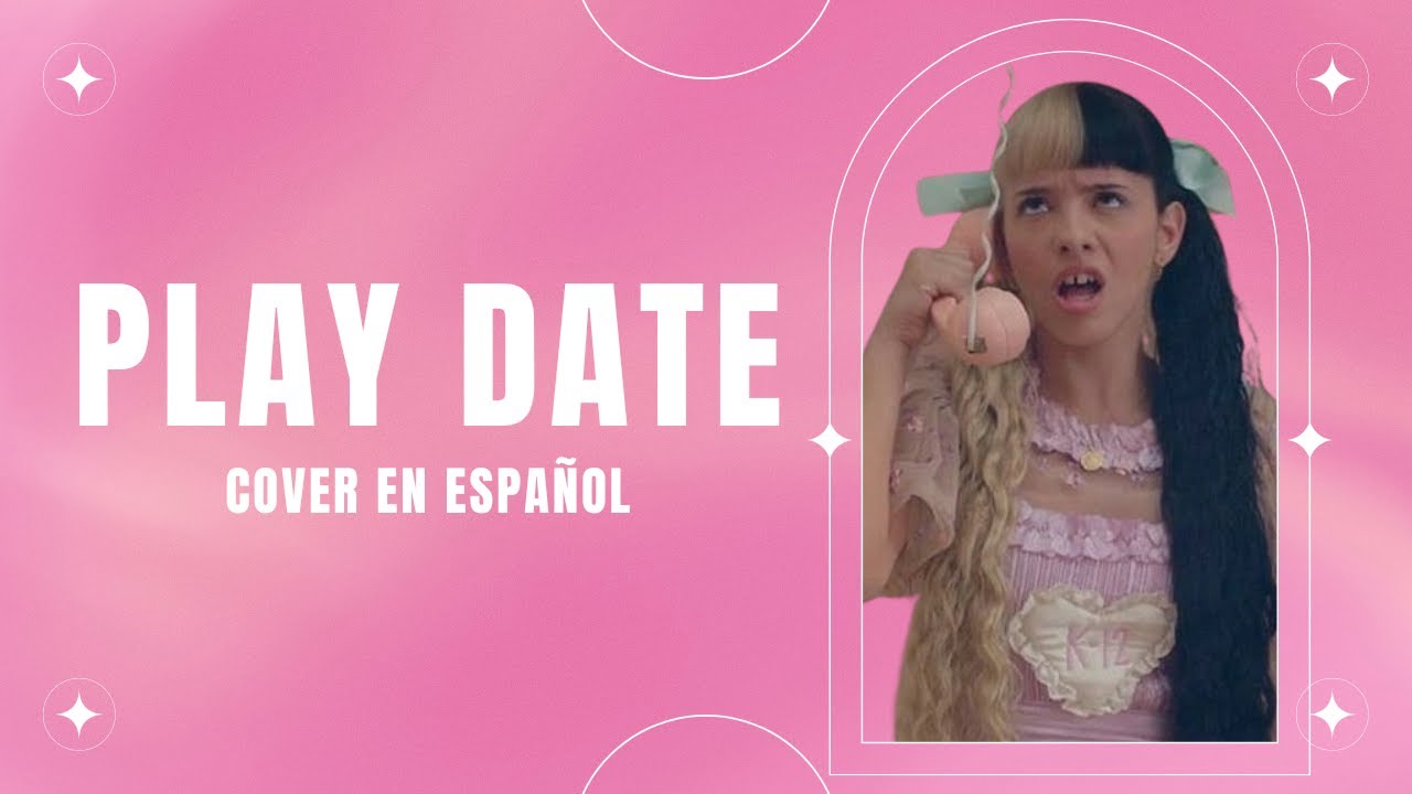 Melanie Martinez - Play Date [Cover en Español By Duban]