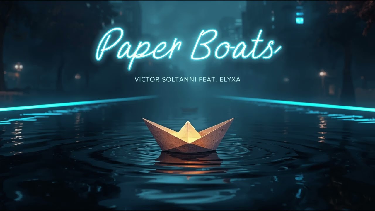 Victor Soltanni feat.  Elyxa - Paper Boats