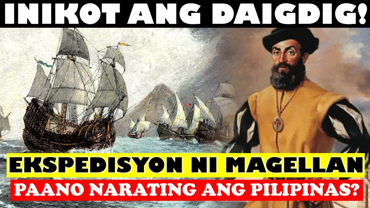 UNANG UMIKOT SA DAIGDIG! EKSPEDISYON NI MAGELLAN | PAANO NGA BA NYA NARATING ANG PILIPINAS?