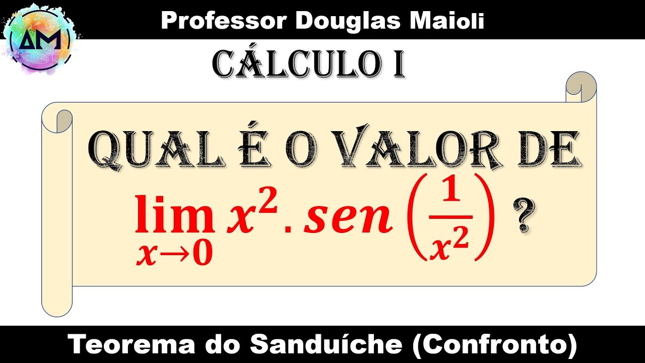 Cálculo I - Teorema do Confronto (Sanduíche) - Exercício Resolvido