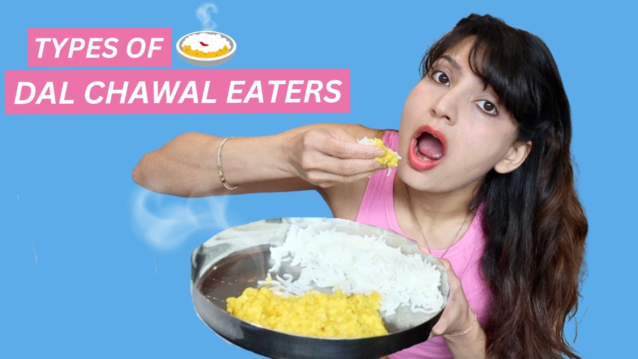 TYPES OF DAL CHWAL EATERS | Laughing Ananas