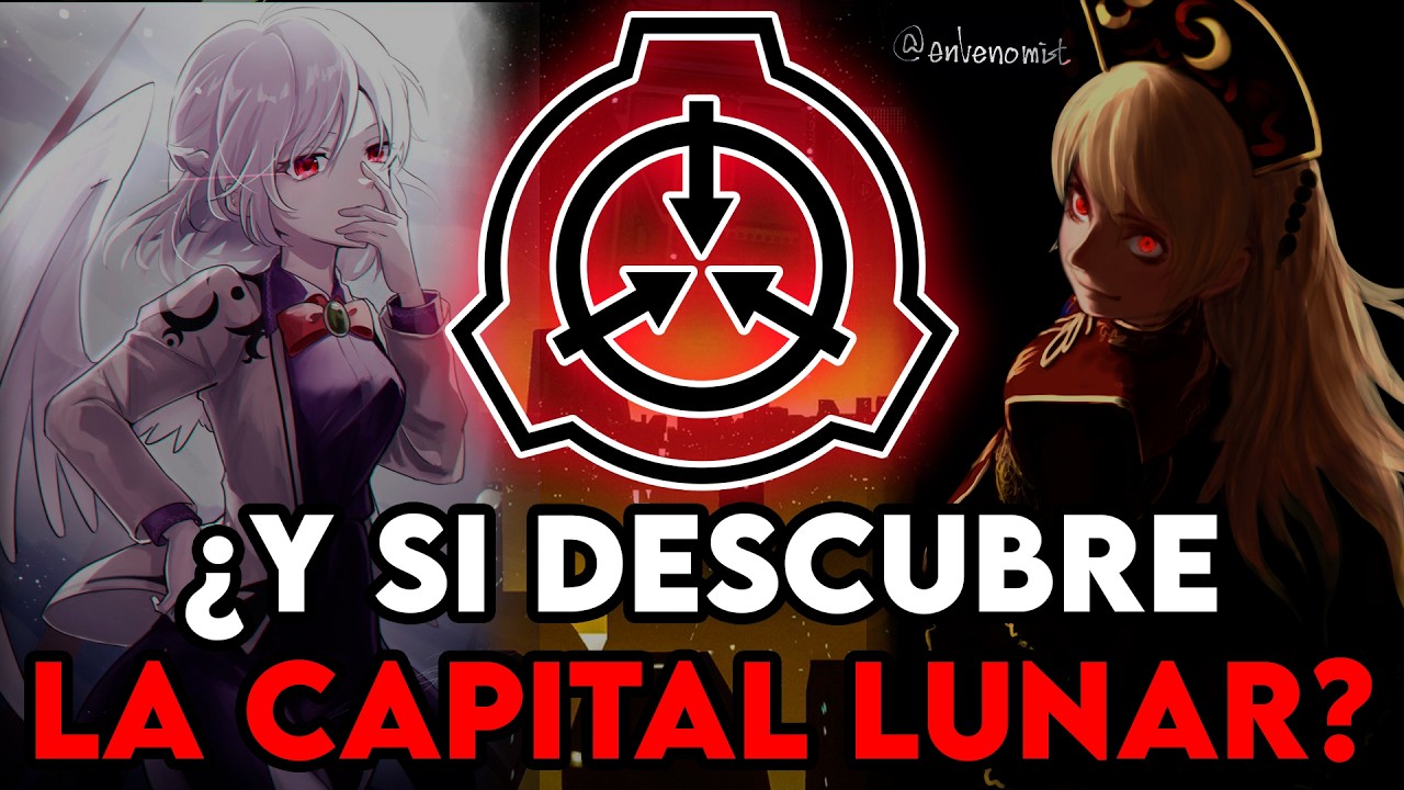 ¿Qué pasaría si La Fundación SCP descubre La Capital Lunar? | Touhou Crossover