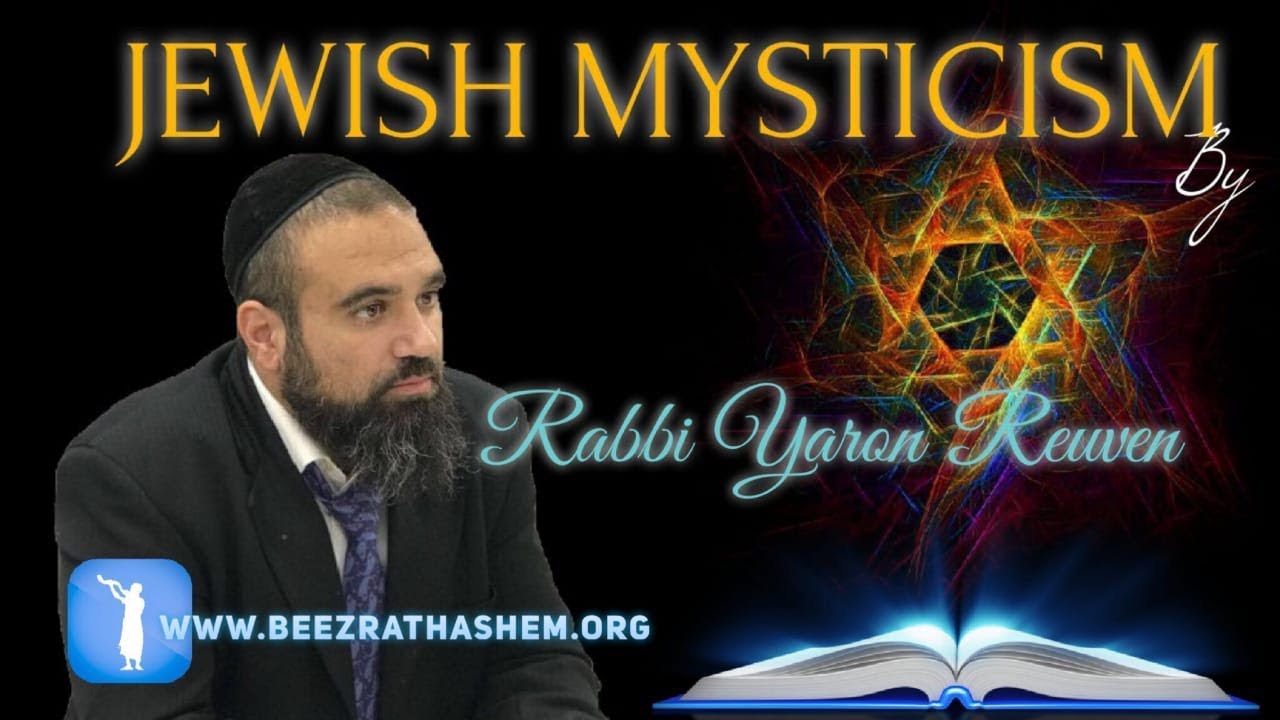 Jewish Mysticism by Rabbi Yaron Reuven