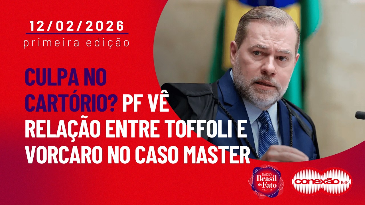 Culpa no cartório? PF vê relação entre Toffoli e Vorcaro no caso Master | Conexão BdF - 1ª Edição