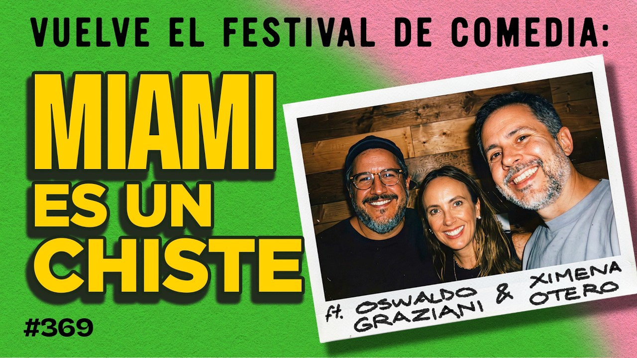 Vuelve el Festival de Comedia Miami es un Chiste  – Bla Bla Bla #369