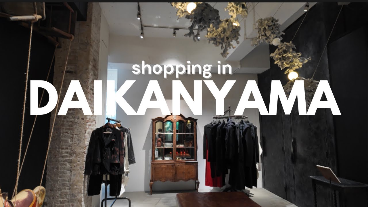 Shopping in Daikanyama Guide + Visting Kapital in Ebisu 🇯🇵