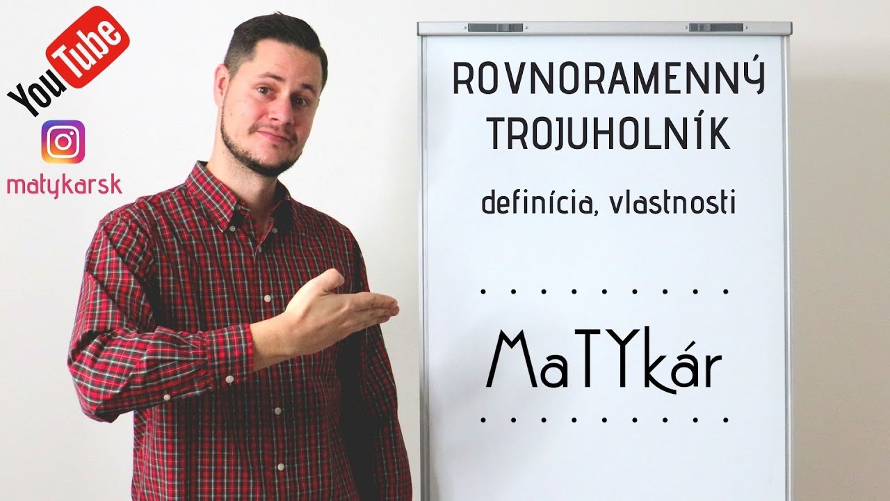 ROVNORAMENNÝ TROJUHOLNÍK - definícia, vlastnosti