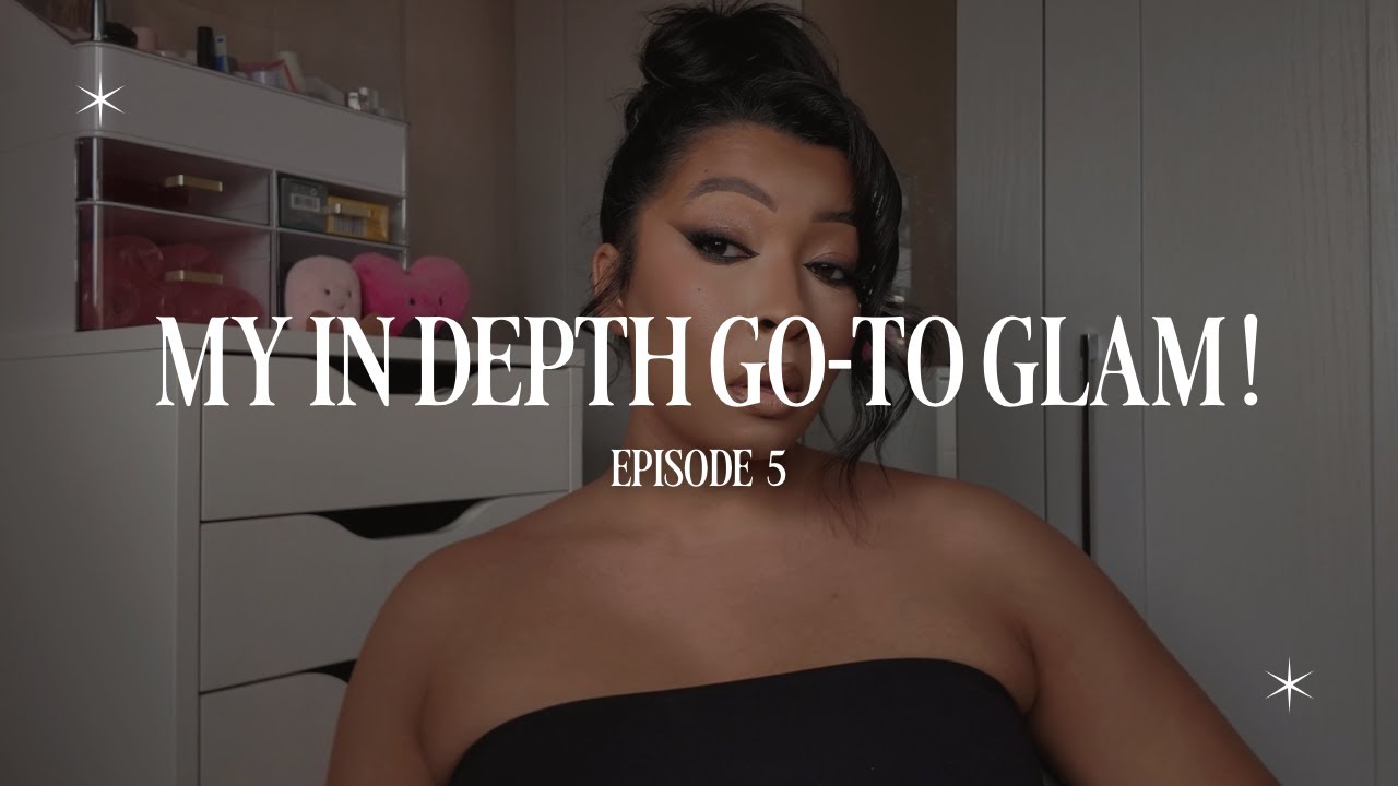 IN DEPTH GO-TO GLAM TUTORIAL